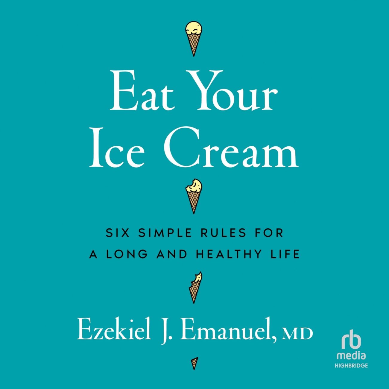 Best Price: Enjoy Your Ice Cream: Six Easy Guidelines for Lifelong Health