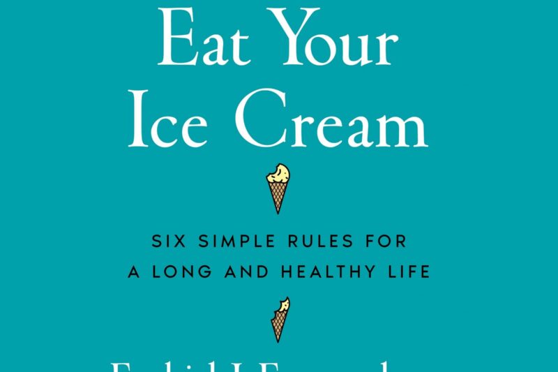Best Price: Enjoy Your Ice Cream: Six Easy Guidelines for Lifelong Health