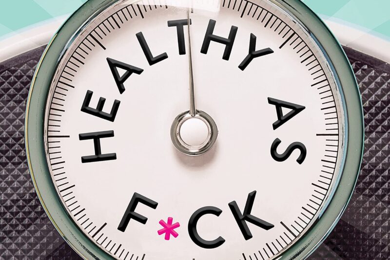 Best Price Healthy as F*ck: Essential Habits to Get Lean, Stay Healthy, and Crush Life
