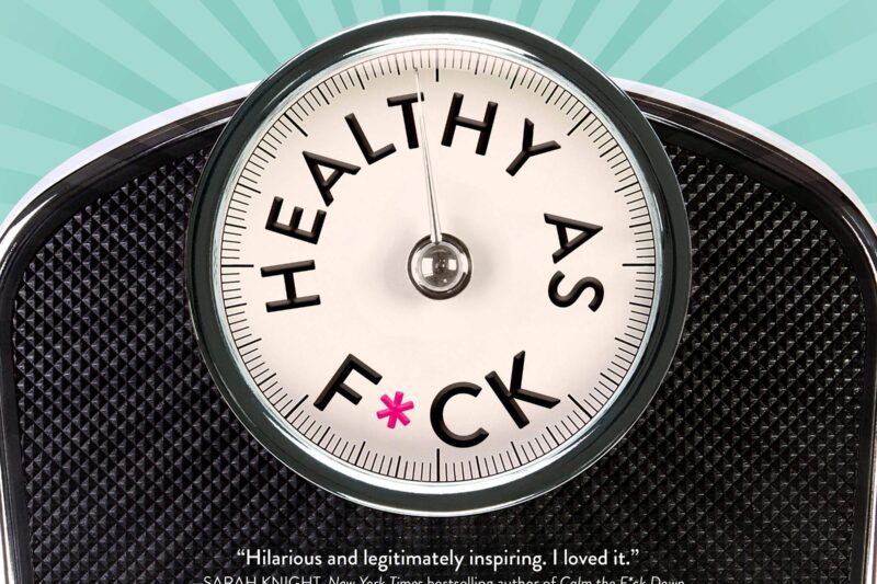 Best Price: Healthy as F*ck: Essential Habits to Get Lean, Stay Healthy, and Thrive